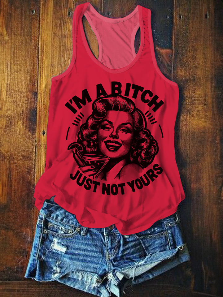 I'm A Bitch Just Not Yours Sexy Girl Print Tank Top