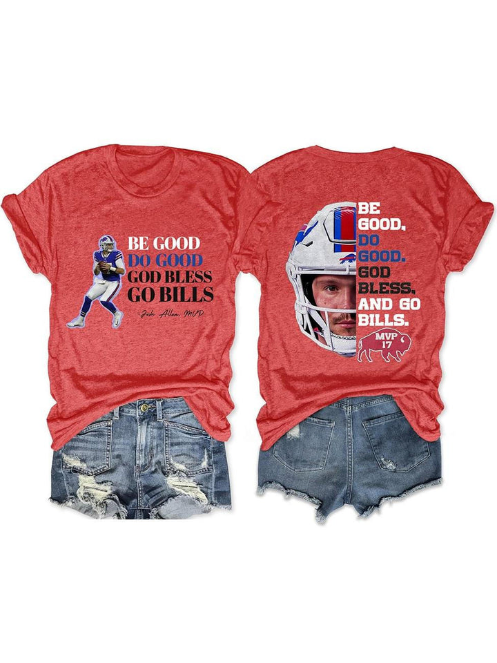 Be Good Do Good God Bless Go Bills Josh Allen MVP T-Shirt