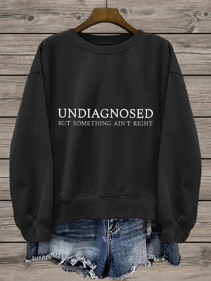 Undiagnosed But Something Ain't Right Printed Long Sleeve Casual Top