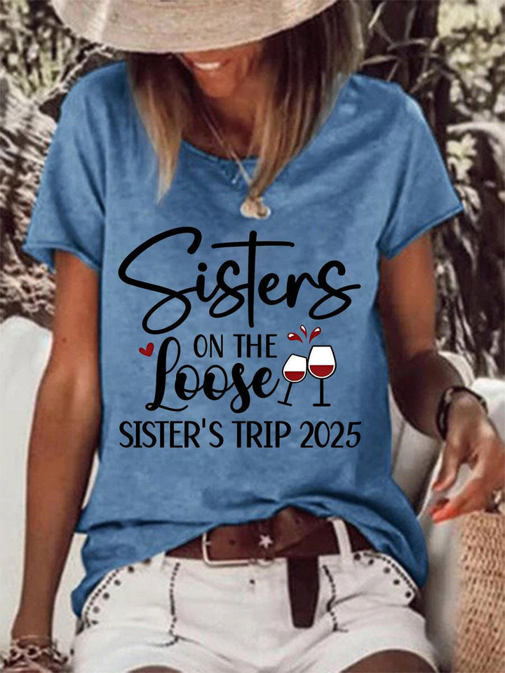 Sister On The Loose Sister's Trip 2025 Casual T-shirt