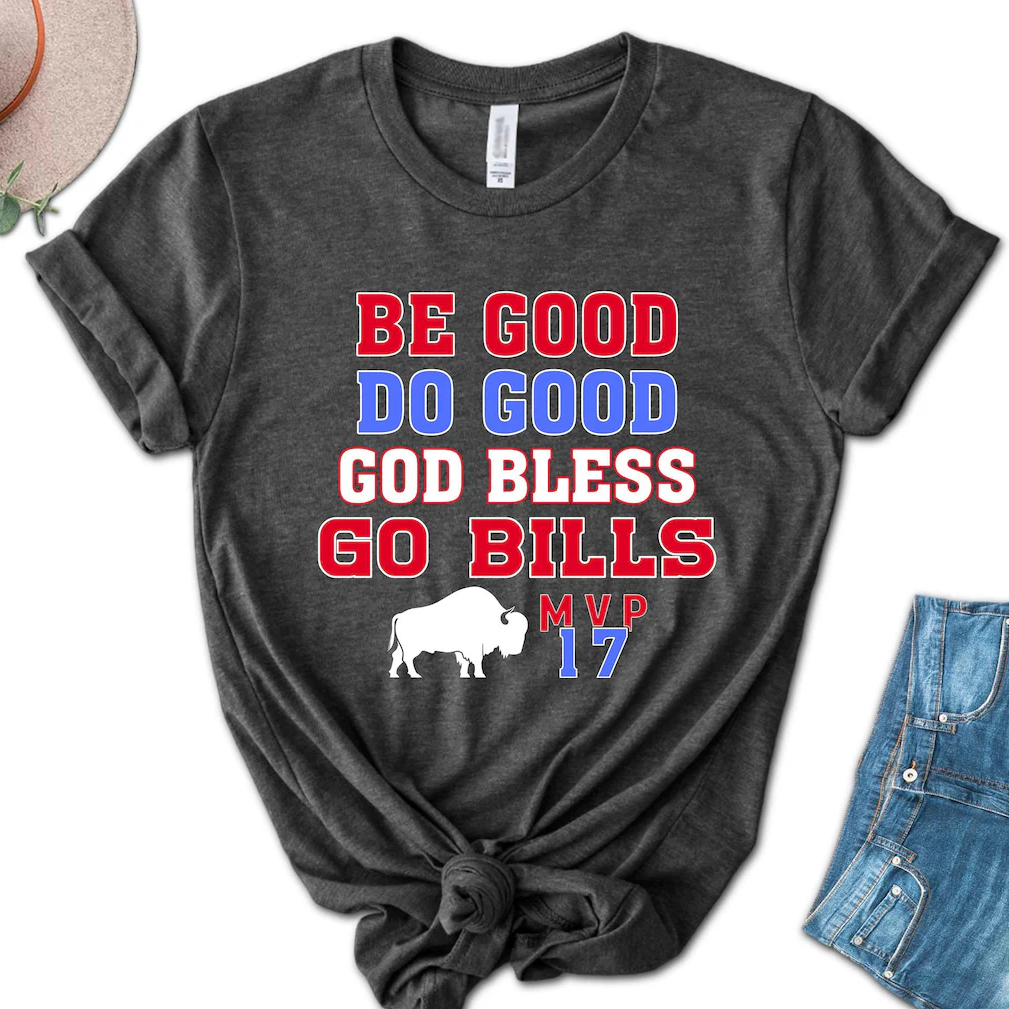 Be Good Do Good Go Bills Josh Allen MVP Shirt