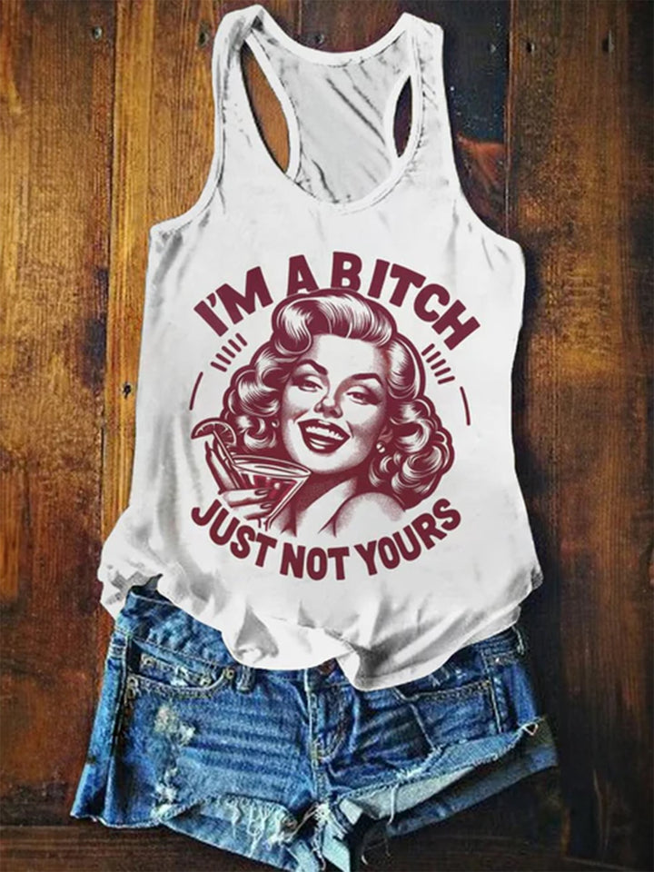 I'm A Bitch Just Not Yours Sexy Girl Print Tank Top