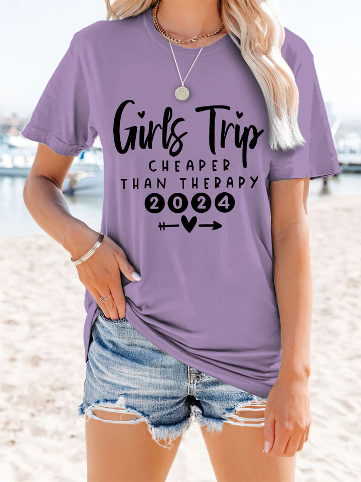 Girls Trip 2024 Cheaper Than Therapy Casual Short Sleeve T-shirt