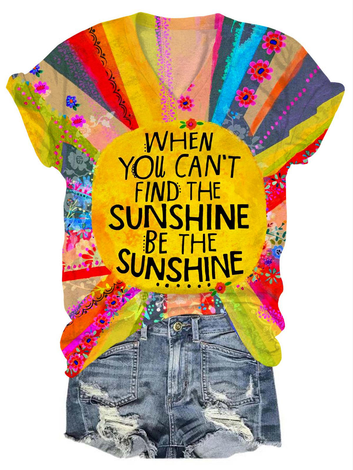 When You Can't Find The Sunshine Be The Sunshine T-Shirt – Wonder closets